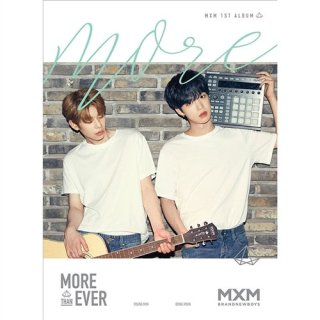 More Than Ever: MXM Vol.1 (MORE Ver.)MXM (Brandnew Boys)<img class='new_mark_img2' src='https://img.shop-pro.jp/img/new/icons61.gif' style='border:none;display:inline;margin:0px;padding:0px;width:auto;' />