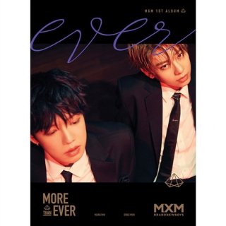 More Than Ever: MXM Vol.1 (EVER Ver.)MXM (Brandnew Boys)<img class='new_mark_img2' src='https://img.shop-pro.jp/img/new/icons61.gif' style='border:none;display:inline;margin:0px;padding:0px;width:auto;' />