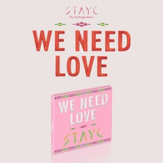 3RD SINGLE ALBUM:WE NEED LOVE [Digipack Ver.] []/STAYC<img class='new_mark_img2' src='https://img.shop-pro.jp/img/new/icons61.gif' style='border:none;display:inline;margin:0px;padding:0px;width:auto;' />