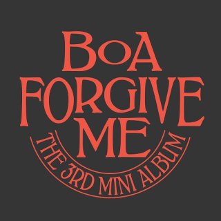 [Forgive Me](Forgive Ver.)/BOA<img class='new_mark_img2' src='https://img.shop-pro.jp/img/new/icons61.gif' style='border:none;display:inline;margin:0px;padding:0px;width:auto;' />