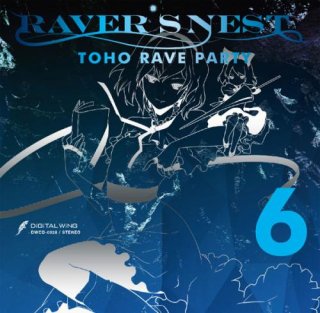 RAVER'S NEST 6 TOHO RAVE PARTY