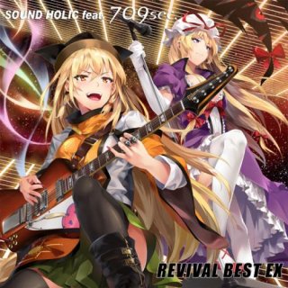 REVIVAL BEST EX-SOUND HOLIC feat. 709sec.-