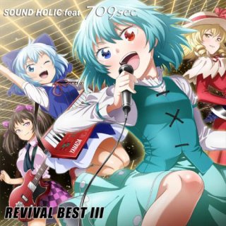 REVIVAL BEST III-SOUND HOLIC feat. 709sec.-