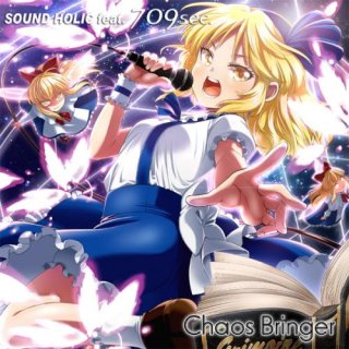 Chaos Bringer-SOUND HOLIC feat. 709sec.-