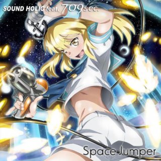 Space Jumper / feat. 709sec. -SOUND HOLIC -