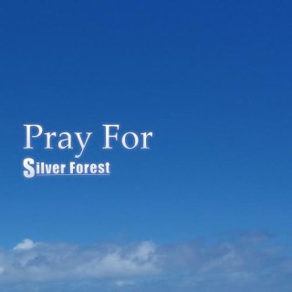 [東方ProjectCD]Pray For　-Silver Forest-