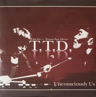 CDT.T.D.(Taichi + Tono'ka Duo)