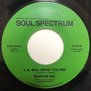 BURTON INC - L.A WILL MAKE YOU PAY / WHY DON'T YOU LET ME KNOW