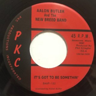 AALON BUTLER And The NEW BREED BAND - IT'S GOT TO BE SOMETHIN' / GETTIN' SOUL PART 1