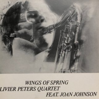 OLIVIER PETERS QUARTET feat. JOAN JOHNSON - WINGS OF SPRING