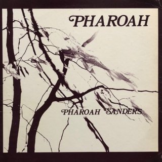 PHAROAH SANDERS - PHAROAH