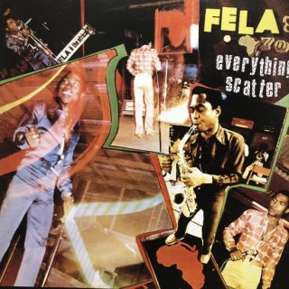 Fela & Africa '70 Organization - Everything Scatter 