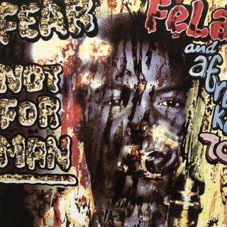 Fela Kuti - Fear Not For Man