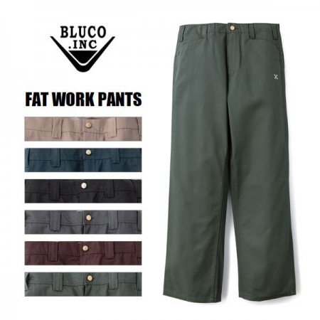 BLUCO WORK GARMENT/ブルコ FAT WORK PANTS/ファットワークパンツ OL-002・6color -  【FREEWAY】フリーウェイ 茨城県坂東市にあるセレクトショップ