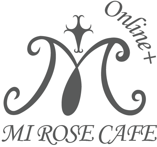 MI ROSE CAFE Online＋
