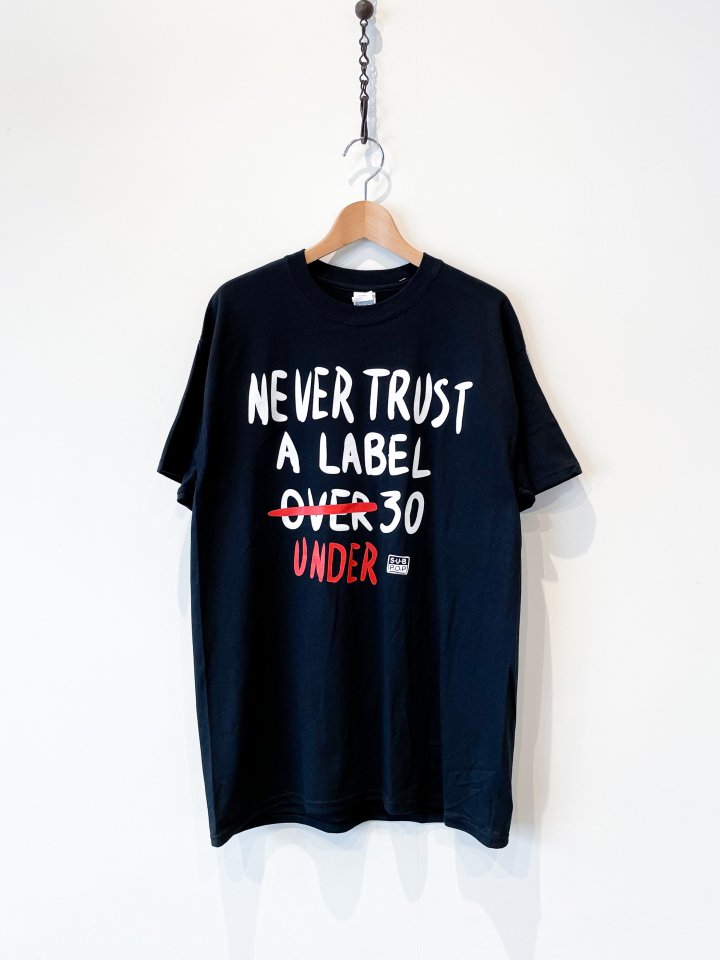 SUB POPS/S PRINT TEE“NEVER TRUST” -