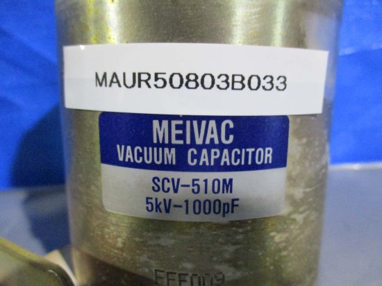 中古 MEIVAC VACUUM CAPACITOR SCV-510M 5KV-1000pF 真空コンデンサ - growdesystem