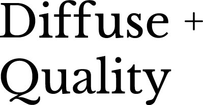 Diffuse+ Quality