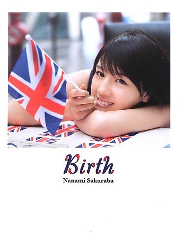 特典付き】桜庭ななみ 写真集 『 Birth 』 - SHOSEN ONLINE SHOP