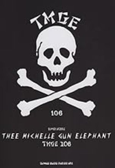 Хɡ THEE MICHELLE GUN ELEPHANTTMGE106