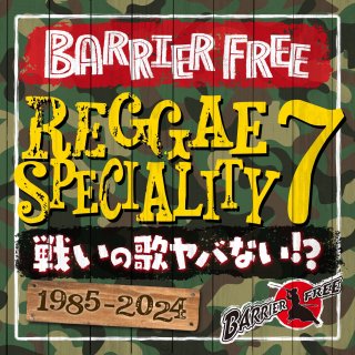 REGGAE SPECIALITY 7 BARRIER FREE