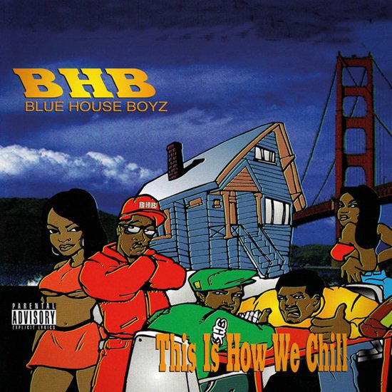BHB / This Is How We Chill g rap funk