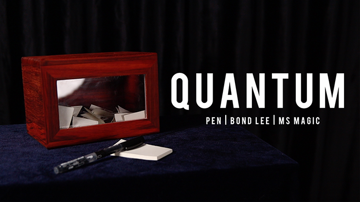 Quantum  by Pen & MS Magic