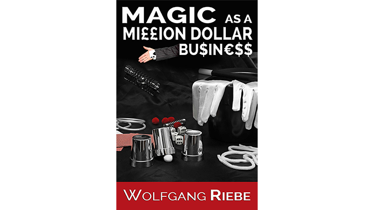 Magic as a Million Dollar Business by Wolfgang Riebe Mixed ɾ