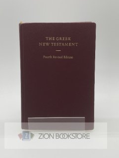 THE GREEK NEW TESTAMENT Fourth Revised Edition