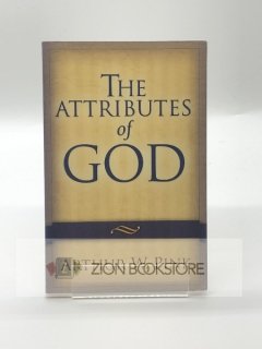 The Attributes of God ARTHUR W.PINK