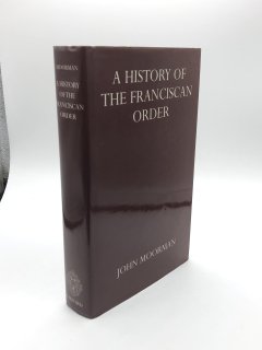 A History of the Franciscan Order :JOHN MOORMAN