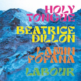 <strong>Holy Tongue, Beatrice Dillon, Lamin Fofana, LABOUR</strong>212