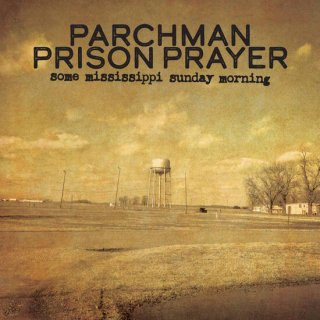 <strong>Parchman Prison Prayer</strong> - Some Mississippi Sunday MorningLP<img class='new_mark_img2' src='https://img.shop-pro.jp/img/new/icons24.gif' style='border:none;display:inline;margin:0px;padding:0px;width:auto;' />