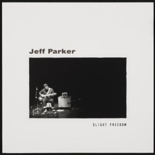 <strong>Jeff Parker</strong> - Slight FreedomLP