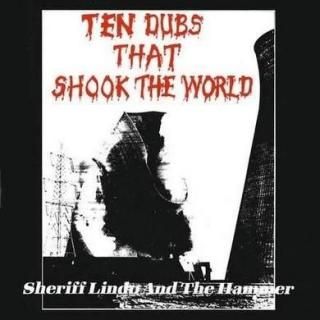 Sheriff Lindo & the Hammer - Ten Dubs That Shook The World [2025 Edition] LP