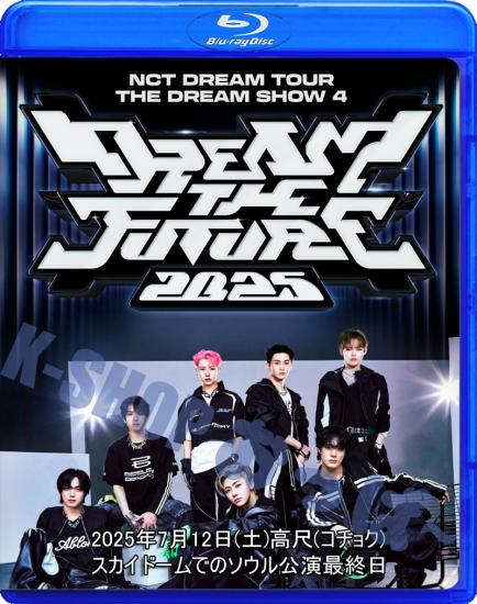 <img class='new_mark_img1' src='https://img.shop-pro.jp/img/new/icons6.gif' style='border:none;display:inline;margin:0px;padding:0px;width:auto;' />2025 NCT DREAM TOUR THE DREAM SHOW 4 : DREAM THE FUTURE in SEOUL (2025.07.12) Blu-ray