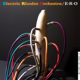 ERO -Electric Rhodes Orchestra-