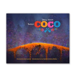 ȥ֥åTHE ART OF COCO STUDIOS DISNEY PIXAR JOHN LASSETERʥ󡦥饻,LEE UNKRICH , ADRIAN MOLINA