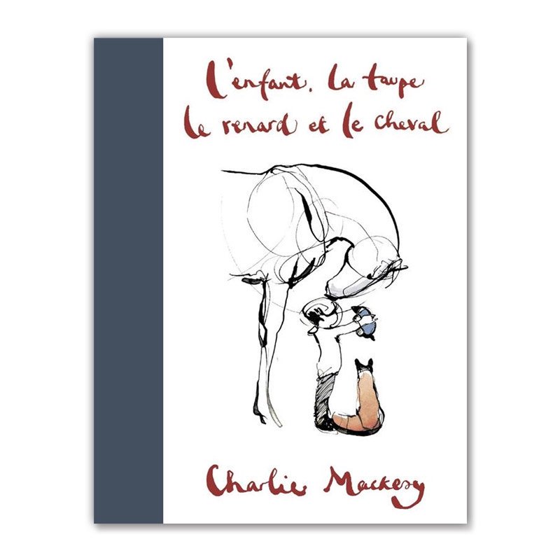 ե󥹸쳨ܡL'ENFANT, LA TAUPE, LE RENARD ET LE CHEVALʤܤ⥰顢ĥ͡ϡˡCHARLIE MACKESY