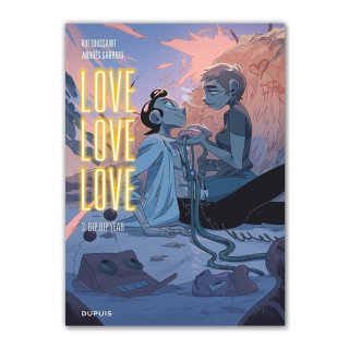 Хɥǥ͡LOVE LOVE LOVE TOME 3 : BIP BIP YEAHKID TOUSSAINT (SCENARIO), ANDRES GARRIDO (DESSINS)