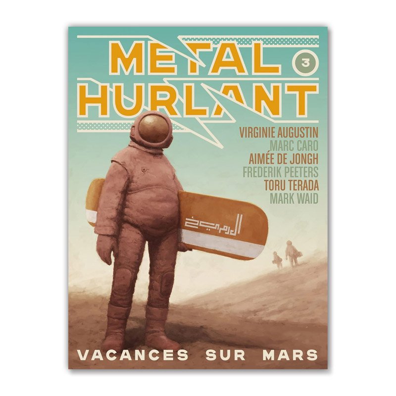 METAL HURLANT N.3 ; VACANCES SUR MARS ʥ᥿롦ˡ