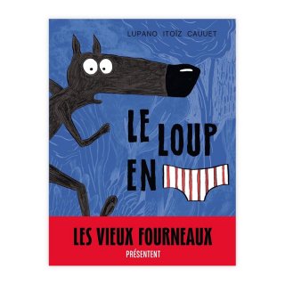 Хɥǥ͡LE LOUP EN SLIP T.1PAUL CAUET, WILFRID LUPANO, MAYANA ITOIZ