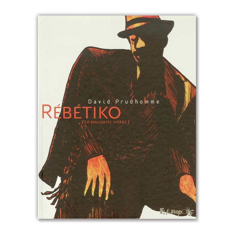 Хɥǥ͡REBETIKO ; LA MAUVAISE HERBEʥ٥ƥ-βΡˡDAVID PRUDHOMMEʥåɡץɥ