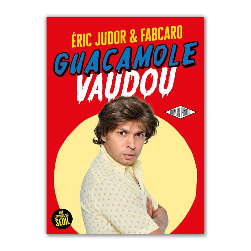 Хɥǥ͡GUACAMOLE VAUDOUʥ֡ɥΥ參ˡFABCARO, ERIC JUDOR