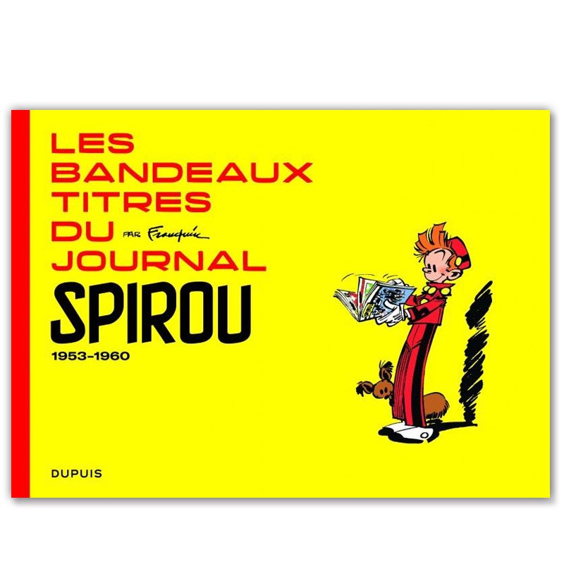 ȥ֥åLES BANDEAUX-TITRES DU JOURNAL SPIROU ; 1953-1960ANDR? FRANQUIN