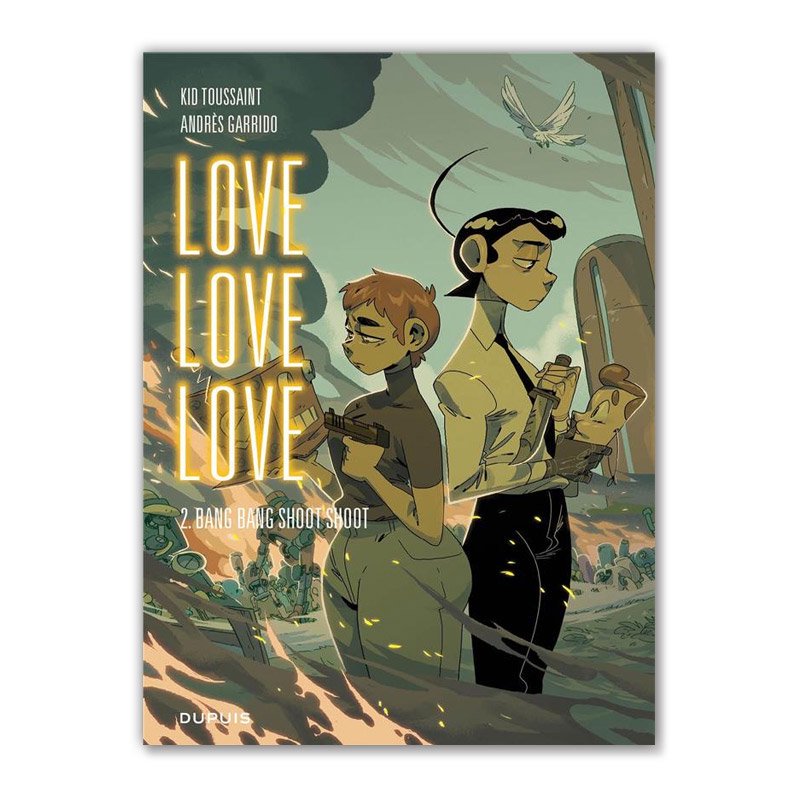 Хɥǥ͡LOVE LOVE LOVE TOME 2 : BANG BANG SHOOT SHOOT KID TOUSSAINT, ANDRES GARRIDO