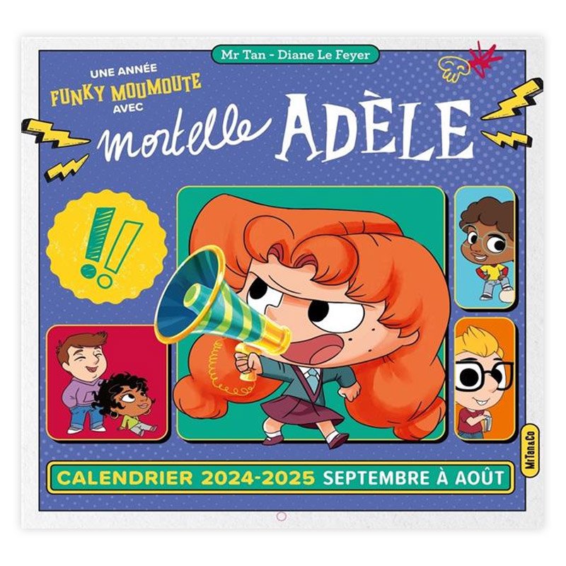 9ϤޤꥫMORTELLE ADELE : CALENDRIER MURAL (EDITION 2024/2025)MR TAN, DIANE LE FEYER