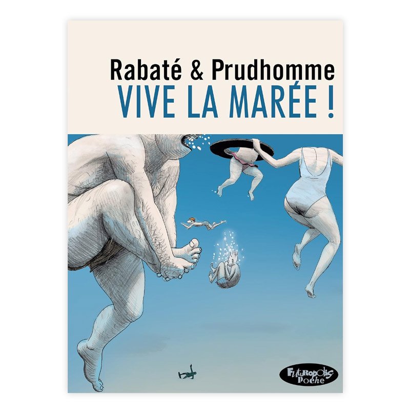 Хɥǥ͡VIVE LA MAREE !Futuropolis pocheˡDAVID PRUDHOMME, PASCAL RABATE