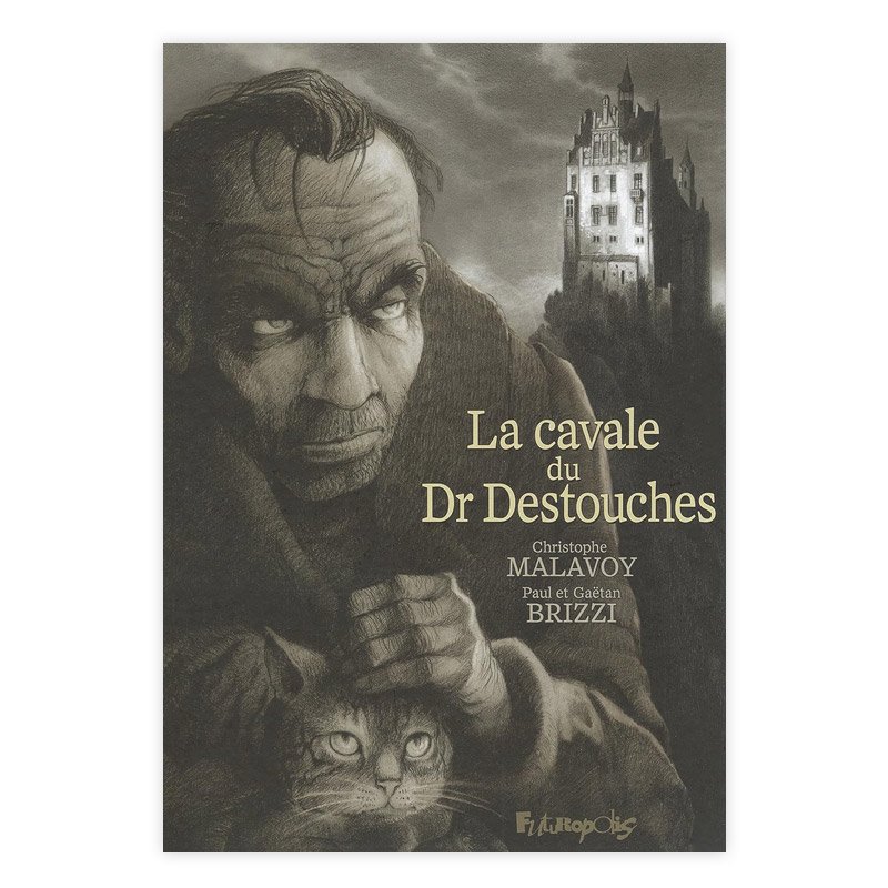 Хɥǥ͡LA CAVALE DU DR DESTOUCHESPAUL BRIZZI, GAETAN BRIZZI