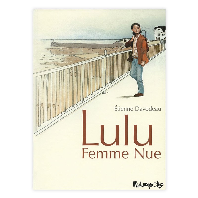 Хɥǥ͡LULU FEMME NUE : INTEGRALE TOMES 1 ET 2ETIENNE DAVODEAUʥƥ̡ɡ